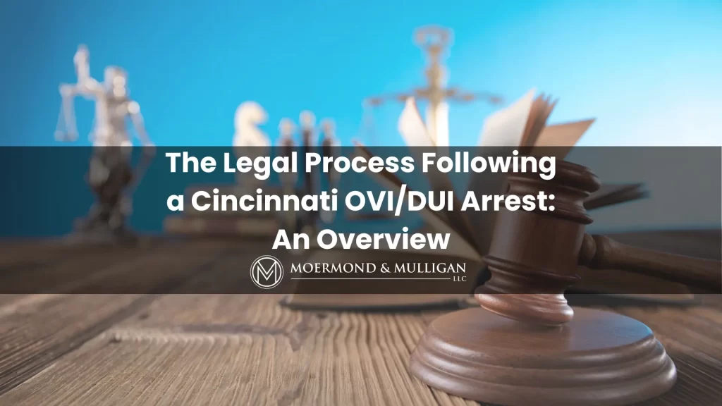 the legal process following a cincinnati ovidui arrest an overview - title image final
