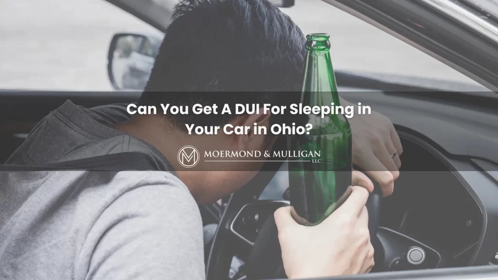 Can You Get A DUI For Sleeping in Your Car in Ohio