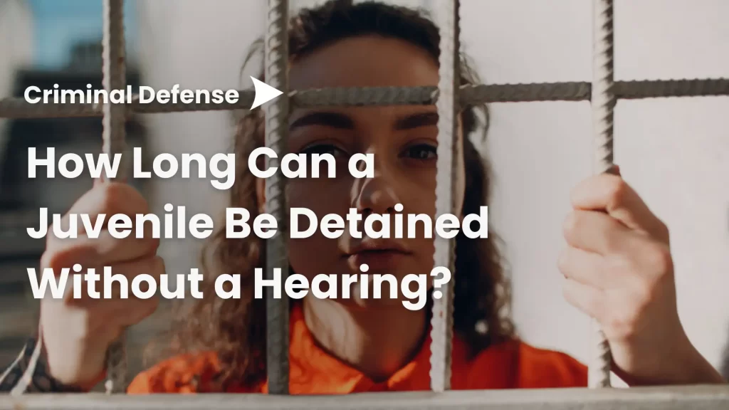 How Long Can a Juvenile Be Detained Without a Hearing_ image