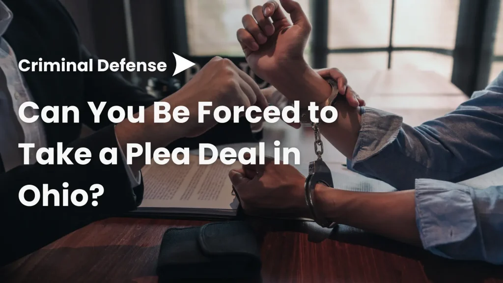 Can You Be Forced to Take a Plea Deal in Ohio_ Image