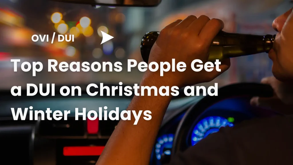 Top Reasons People Get a DUI on Christmas and Winter Holidays Image