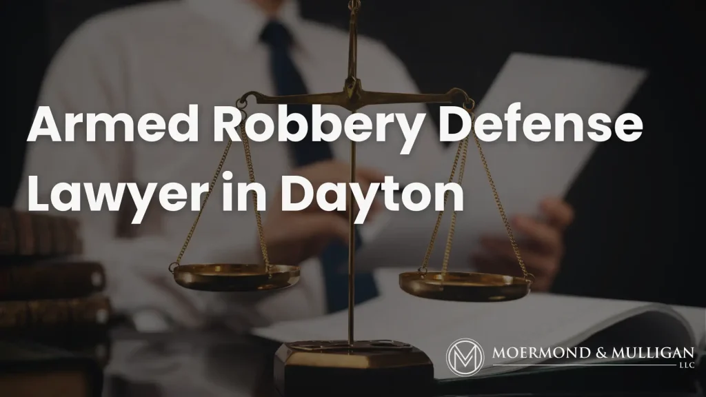 Armed Robbery Defense Lawyer in Dayton image