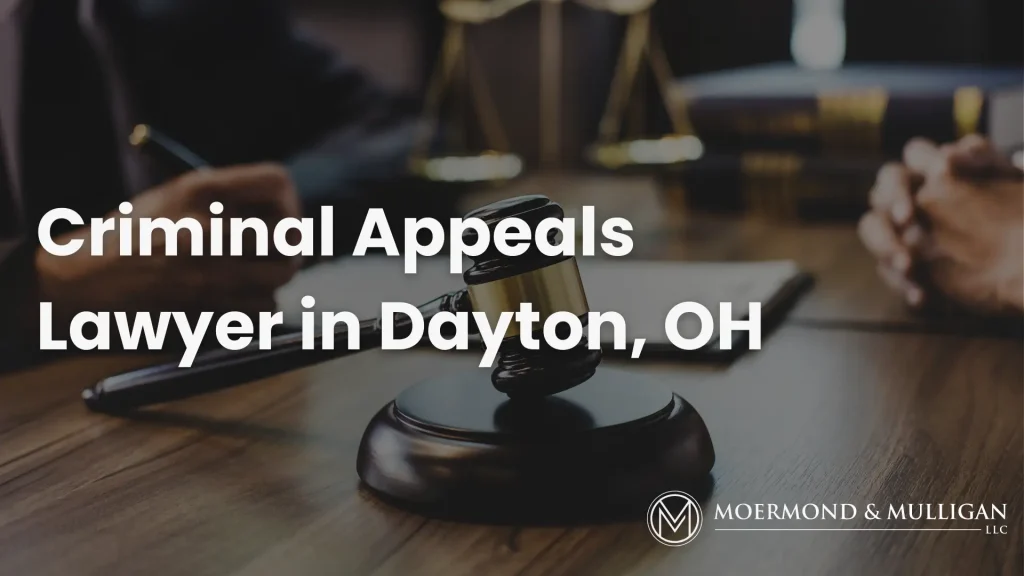 Criminal Appeals Lawyer in Dayton, OH Image