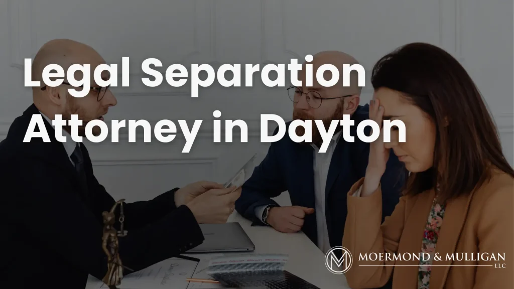 Legal Separation Attorney in Dayton Image