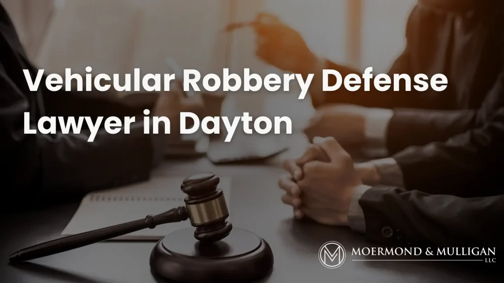 Vehicular Robbery Defense Lawyer in Dayton Image