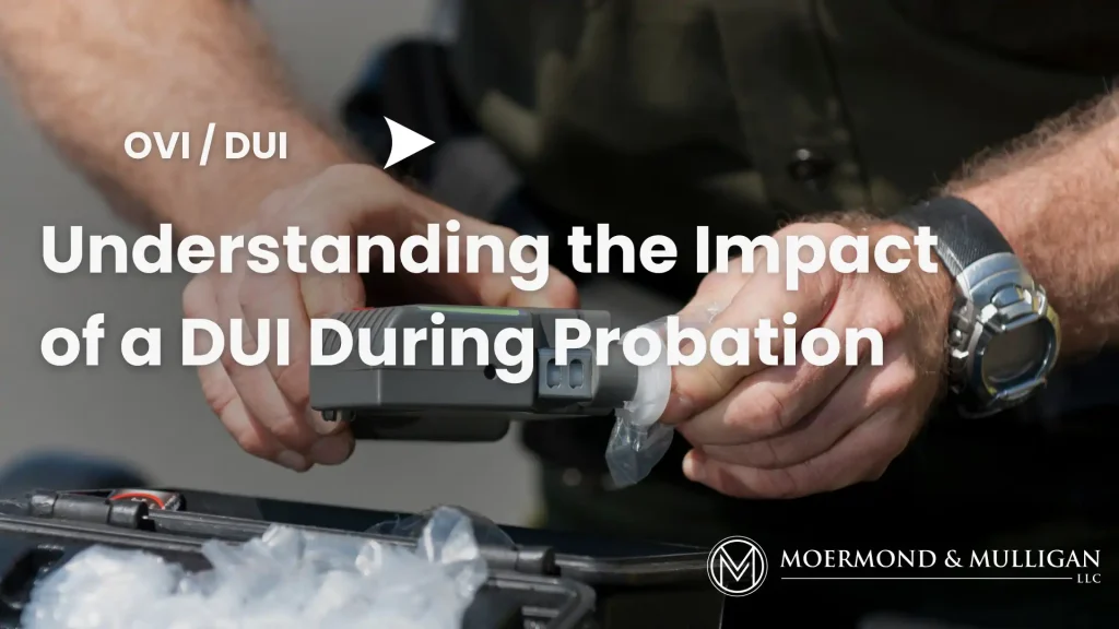 Understanding the Impact of a DUI During Probation Image